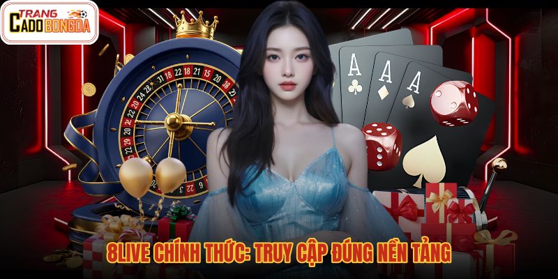 8live-chinh-thuc-truy-cap-dung-nen-tang 8live-chinh-thuc-truy-cap-dung-nen-tang