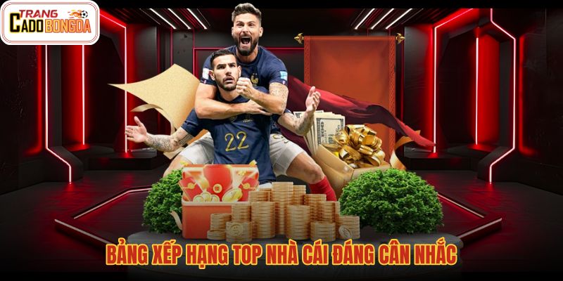 Top nhà cái đáng cân nhắc qua bảng so sánh nhanh