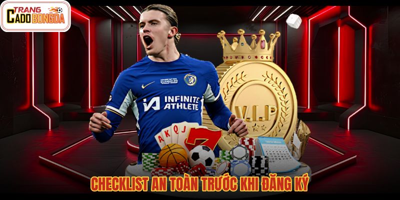 Trang cá độ bóng đá cùng checklist bảo mật trước đăng ký
