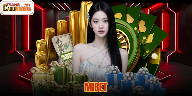 Mibet - Cổng Truy Cập An Toàn Đăng Ký Tải App Nhanh