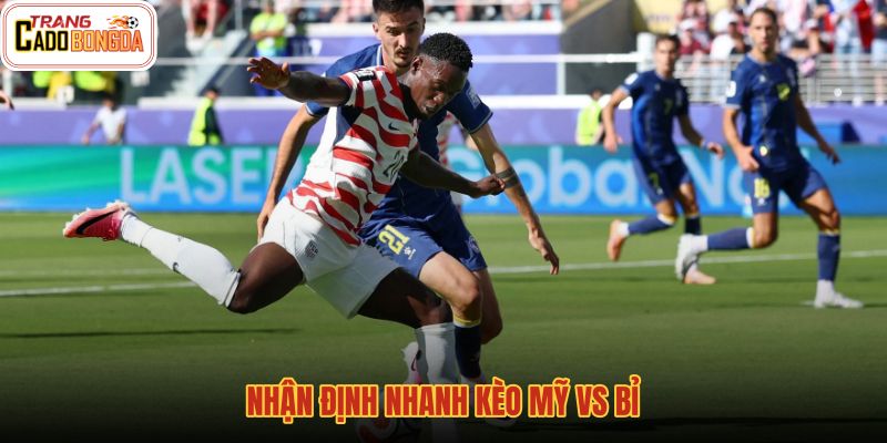 nhan-dinh-nhanh-keo-my-vs-bi nhan-dinh-nhanh-keo-my-vs-bi