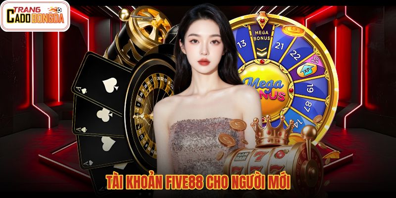tai-khoan-five88-cho-nguoi-moi tai-khoan-five88-cho-nguoi-moi